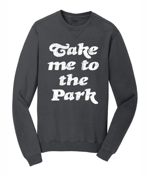 Take Me to the Park - Crewneck