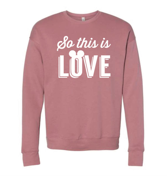 So this is Love - Crewneck