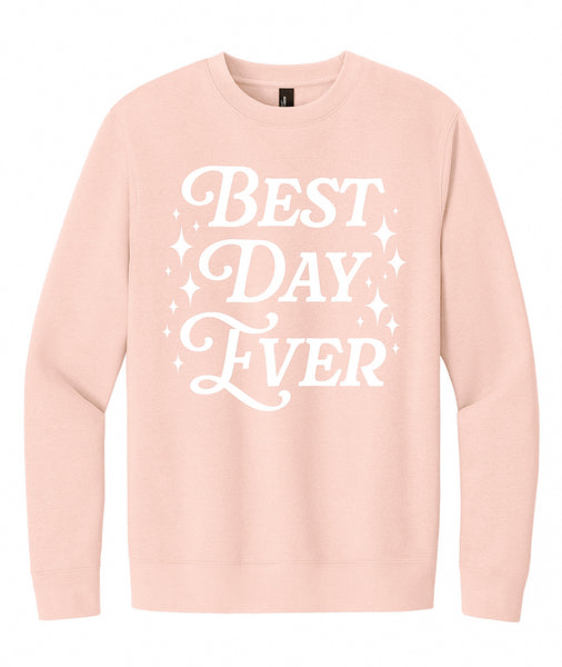 Best Day Ever - Pink Crewneck