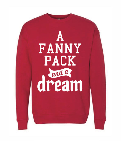 A Fanny Pack and a Dream - Cozy Crewneck